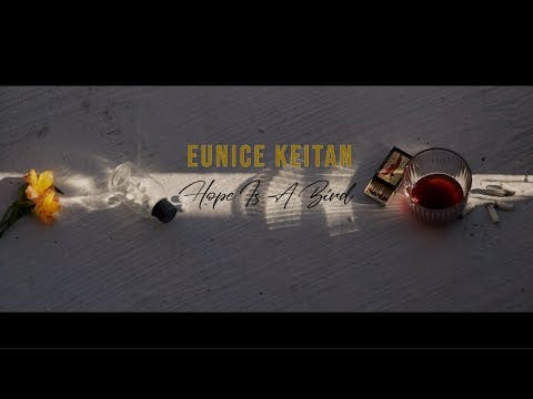 Hope Is A Bird (Eunice Keitan) - Lyric Video
